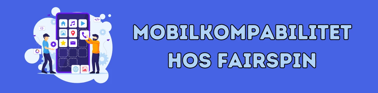 Mobilkompabilitet hos Fairspin